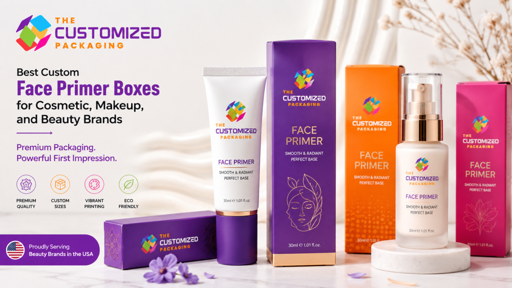 Best Custom Face Primer Boxes for Cosmetic, Makeup, and Beauty Brands