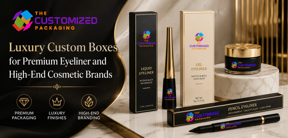 Luxury Custom Boxes for Premium Eyeliner and High-End Cosmetic Brands